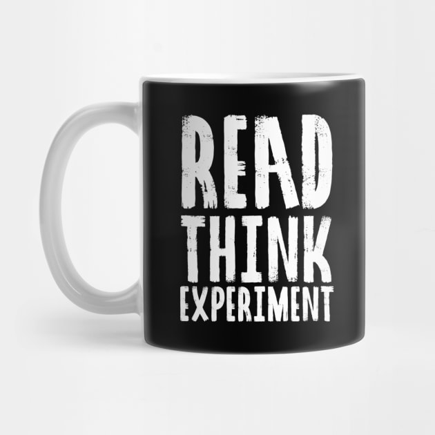 Read, Think, Experiment. | Self Improvement | Life | Quotes | Black by Wintre2